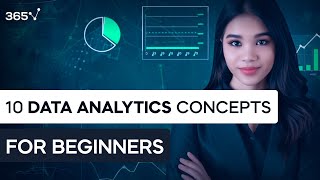 10 Must-Know Data Analytics Concepts for Beginners