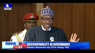 We Have Recovered Over 2 Trillion Naira Using TSA -- Buhari 05/02/16