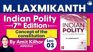 Complete Indian Polity | M. Laxmikanth | Lec 3: Concept of the constitution | StudyIQ Polity Book