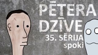 Pētera dzīve - spoki (35. sērija)