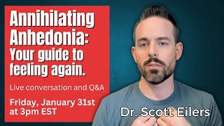Annihilating Anhedonia: Your Guide to Feeling Again