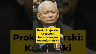 🟡 Prok. Blajerski: Kaczyński hamulcowym rozwoju Polski! 🟡 #kaczyński #polityka