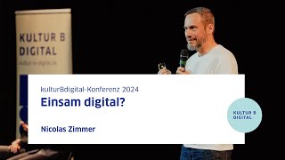 Quo vadis digitale Gemeinschaftlichkeit? Nicolas Zimmer | kulturBdigital-Konferenz 2024