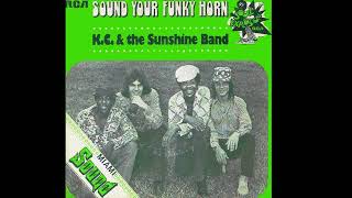 KC \u0026 The Sunshine Band ~ Sound Your Funky Horn 1973 Funky Purrfection Version