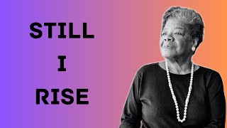 Maya Angelou - Still I Rise | Inspirational & motivational video