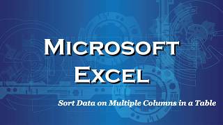 Excel 2016 Sort Data on Multiple Columns in a Table