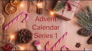 Advent Calendar Ideas - Series 1 -Tips for Parents