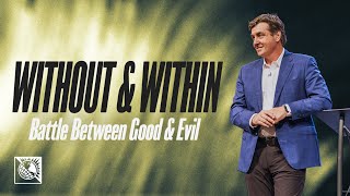 Battle Between Good & Evil [Without & Within] | Pastor Allen Jackson