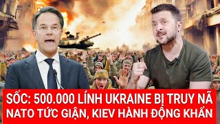 Thời sự quốc tế 10/1: 500.000 lính Ukraine bị truy nã, Kiev hành động khẩn