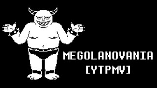 MEGOLANOVANIA [YTPMV]