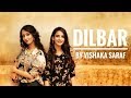 DILBAR DANCE COVER | Vishaka Saraf Choreography | Norah Fatehi John Abraham | Satyamev Jayate