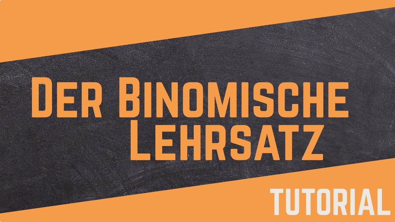 Der Binomische Lehrsatz - YouTube