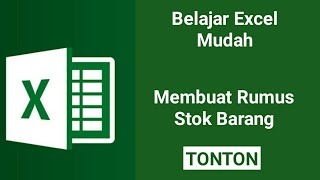 Cara Membuat Tabel Stok Barang dengan Excel