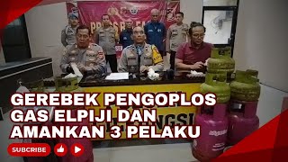 Kapolsek Cileungsi Nyamar Jadi Petugas PLN, Gerebek Pengoplos Gas Elpiji dan Amankan 3 Pelaku