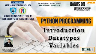 Session 1 (Introduction, Datatypes and Variables): Hands-on Workshop on Python Programming