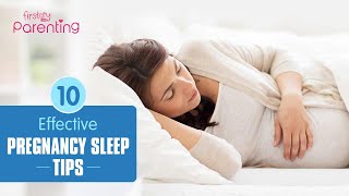 10 Tips to Sleep Better During Pregnancy