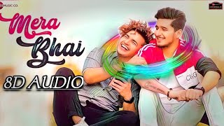 Mera Bhai (8D SONG) | Bhavin & Vishal | Vikas Naidu, Shubham Singh