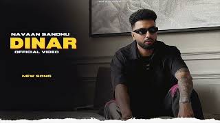 Dinar - Navaan Sandhu (New Song) Official Video | New Punjabi Songs