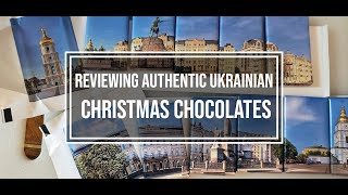 Reviewing Authentic Ukrainian Christmas Chocolates