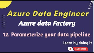 12. Parameterize data factory pipeline | Azure data engineer