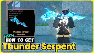 How to Catch the Thunder Serpent  in Fisch (EASY Guide!) 🎣⚡