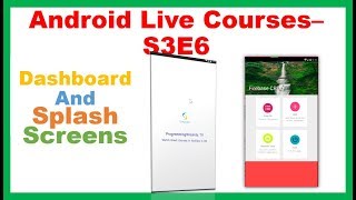 Android Live Courses S3E6 :Firebase Realtime DB CRUD - Dashboard and Splash Activities