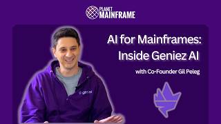 AI for Mainframes: Inside Geniez AI with Co-Founder Gil Peleg