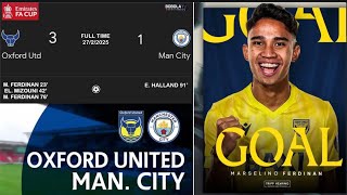 🔴GOL TERBARU MARCELINO FERDINAN ACAK - ACAK MANCHESTER CITY DI PIALA FA INGGRIS . OXFORD MENANG LAGI