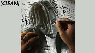 [CLEAN] Juice WRLD - Already Dead