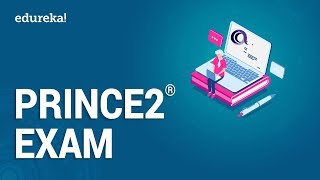 PRINCE2® Exam | PRINCE2® Explained | PRINCE2® Foundation Training Videos | Edureka