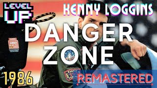 Kenny Loggins - Danger Zone (2022 Remastered) Top Gun Maverick | LevelUP Masters
