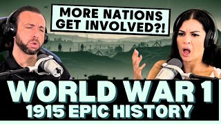 THIS ESCALATED QUICKLY! First Time Reaction To World War 1 (Part 2) - 1915 Epic History!