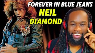 Another monster hit! NEIL DIAMOND Forever in blue jeans REACTION - First time hearing