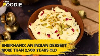 Shrikhand: An Indian Dessert more than 2,500 years old