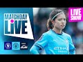 CITY TRAVEL TO CHELSEA IN TOP OF THE TABLE CLASH! | Women's Super League | MatchDay Live