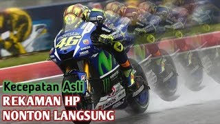 GILA!!! Inilah KECEPATAN ASli MotoGP, Nonton Langsung Di Rekam Pake HP | DN Sport