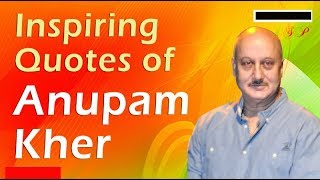 anupam kher motivational speech : the best ever |