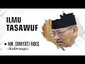 Ceramah KH.  Dimyati Rois (Mbah Dim) - Ilmu Tasawuf