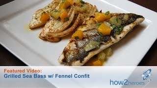 Grilled Sea Bass with Fennel Confit