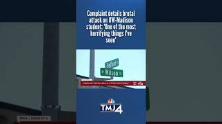 Complaint details brutal attack on UW-Madison student