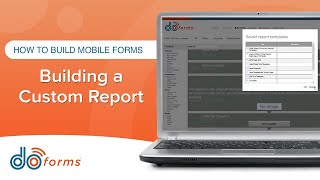 Mobile Forms | Building a Custom Report (Webinar)