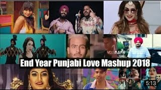 End year Punjabi Love mashup - 2018 ! Best of 2018 Mashup  ! Bolly 3D audio