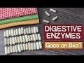 Digestive Enzyme Supplements, The Basics | Good or Bad?