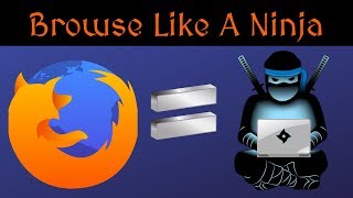Firefox Quantum 2019 - Firefox Browser Ninja Settings - Browsing Secrets