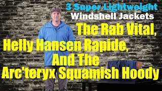 Comparing Three Super Lightweight Windshells!