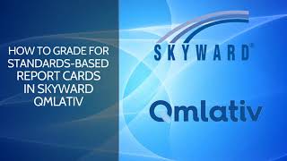 How to Grade for Standards-Based Report Cards in Skyward Qmlativ
