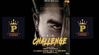 Challenge : Ninja | Sidhu Moose Wala | Byg Byrd | New Punjabi Song 2018 | White Hill Music