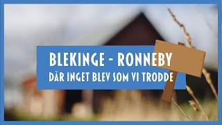 Landsbygdsdrömmen om Ronneby. Del 1/2