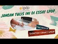 DO'S & DON'TS DI ESSAY LPDP | TEKNIK MENULIS DAN CONTOH ESSAY LPDP