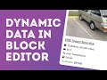 Beginners Guide to Dynamic Content in WordPress Block Editor 2024